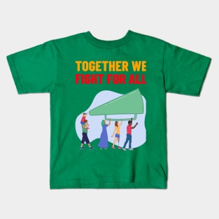 Equality for all! We are united. Kids T-Shirt